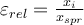 \varepsilon _{rel}=\frac{{x_i }}{{x_{spr} }}