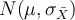 N(\mu,\sigma_{\bar{X}})